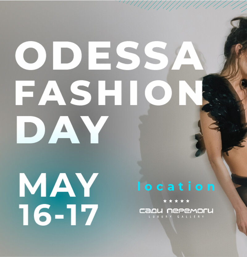Odessa Fashion Day представить 32-й сезон ONE OF A KIND в Одесі